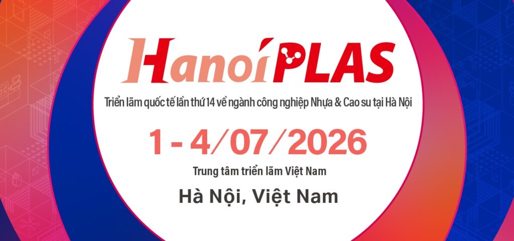 Triển lãm Quốc tế Ngành Nhựa & Cao su tại Hà Nội