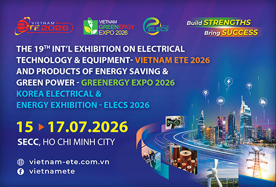 VIETNAM ETE & GREENERGY EXPO 2026 Triển lãm Quốc tế Công nghệ, Thiết bị Điện & Năng lượng Xanh tại Việt Nam